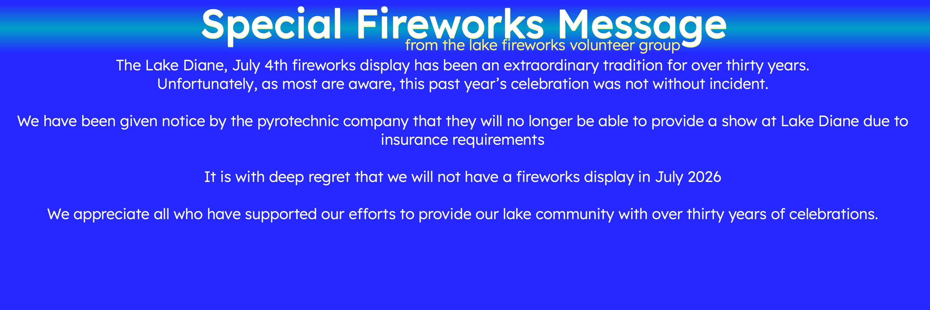 Message from the group that does the fireworks for Lake Diane